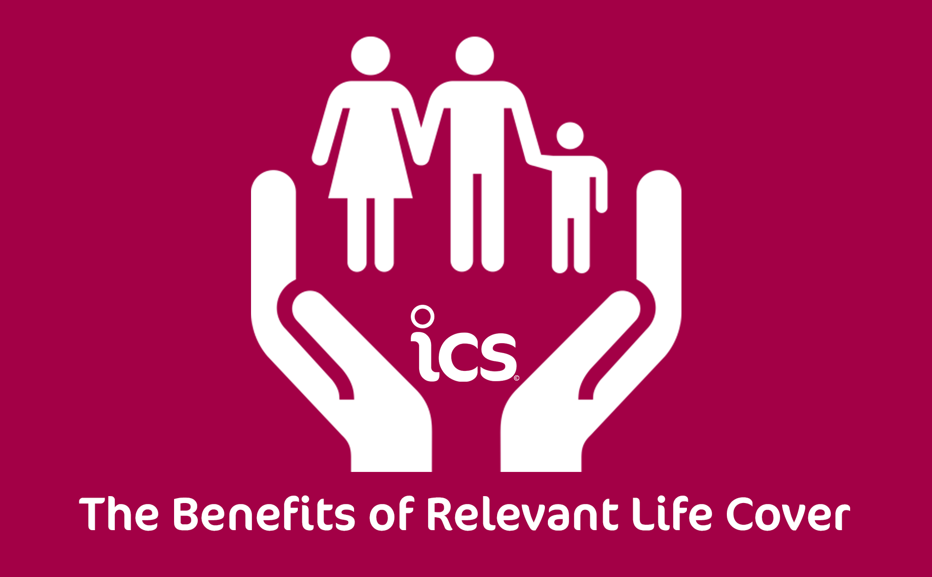 The Benefits Of Relevant Life Cover ICS Accounting
